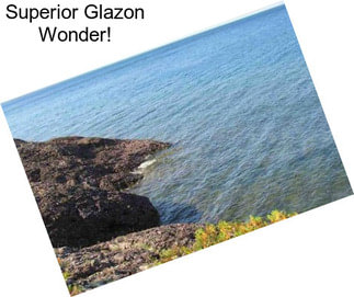 Superior Glazon Wonder!