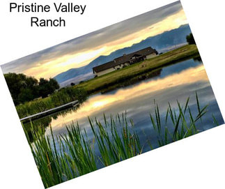 Pristine Valley Ranch