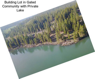 Building Lot in Gated Community with Private Lake