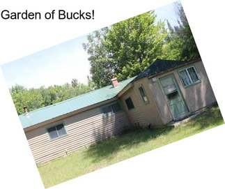 Garden of Bucks!