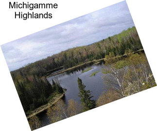 Michigamme Highlands