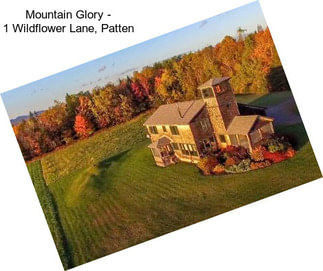 Mountain Glory - 1 Wildflower Lane, Patten