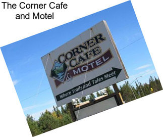 The Corner Cafe and Motel