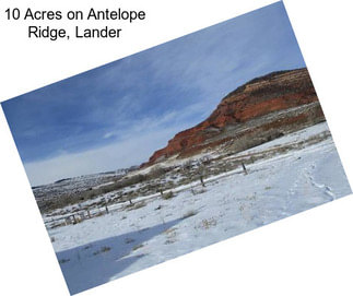 10 Acres on Antelope Ridge, Lander