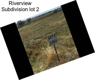 Riverview Subdivision lot 2
