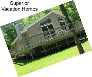 Superior Vacation Homes