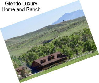 Glendo Luxury Home and Ranch