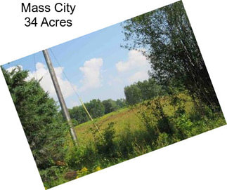 Mass City 34 Acres