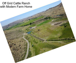 Off Grid Cattle Ranch with Modern Farm Home