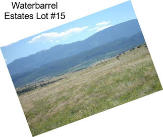 Waterbarrel Estates Lot #15