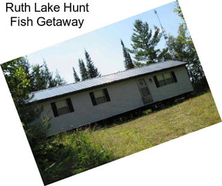 Ruth Lake Hunt Fish Getaway