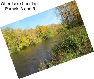 Otter Lake Landing, Parcels 3 and 5