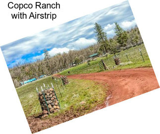 Copco Ranch with Airstrip