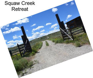 Squaw Creek Retreat