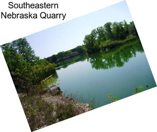 Southeastern Nebraska Quarry