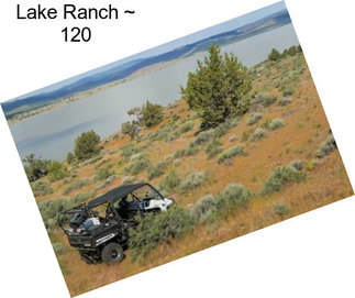 Lake Ranch ~ 120