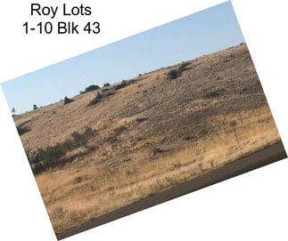 Roy Lots 1-10 Blk 43