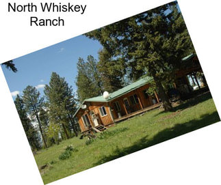 North Whiskey Ranch