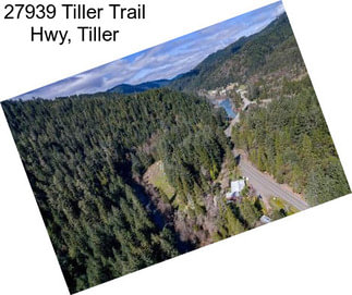 27939 Tiller Trail Hwy, Tiller