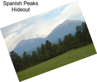 Spanish Peaks Hideout