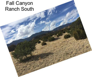 Fall Canyon Ranch South