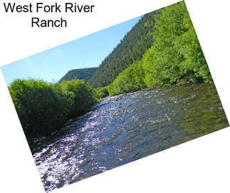 West Fork River Ranch