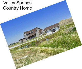 Valley Springs Country Home
