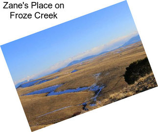 Zane\'s Place on Froze Creek