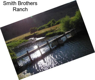 Smith Brothers Ranch