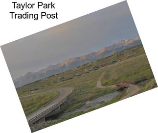 Taylor Park Trading Post