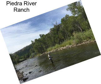 Piedra River Ranch