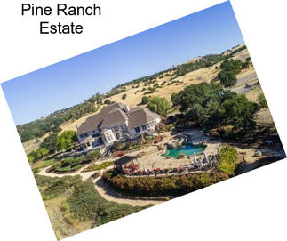 Pine Ranch Estate