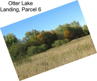 Otter Lake Landing, Parcel 6