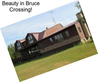 Beauty in Bruce Crossing!