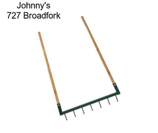 Johnny\'s 727 Broadfork