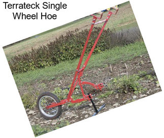 Terrateck Single Wheel Hoe