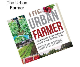 The Urban Farmer