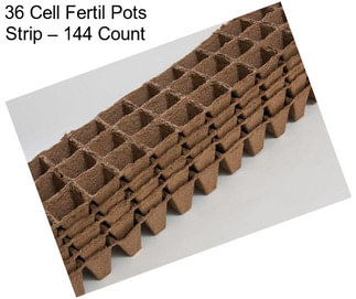 36 Cell Fertil Pots Strip – 144 Count