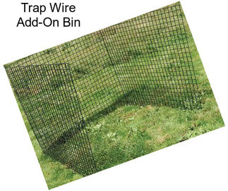 Trap Wire Add-On Bin