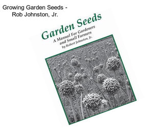 Growing Garden Seeds - Rob Johnston, Jr.