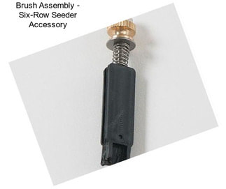 Brush Assembly - Six-Row Seeder Accessory