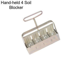 Hand-held 4 Soil Blocker