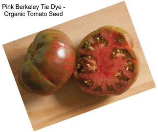 Pink Berkeley Tie Dye - Organic Tomato Seed