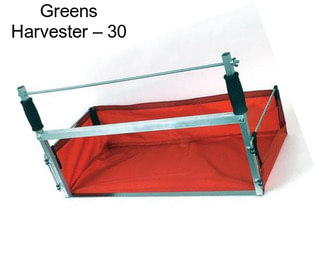 Greens Harvester – 30\