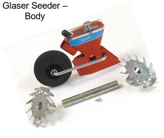 Glaser Seeder – Body