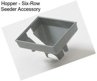 Hopper - Six-Row Seeder Accessory