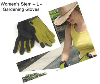 Women\'s Stem – L - Gardening Gloves