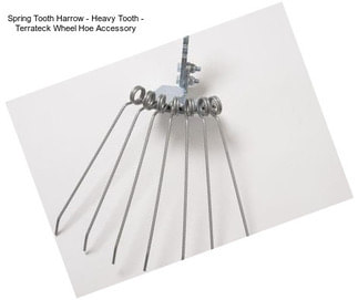 Spring Tooth Harrow - Heavy Tooth - Terrateck Wheel Hoe Accessory