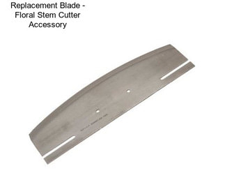 Replacement Blade - Floral Stem Cutter Accessory