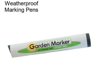 Weatherproof Marking Pens